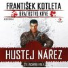 Hustej nářez - Bratrstvo krve 1 - CDmp3 (Čte Richard Fiala) - František Kotleta