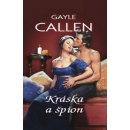 Kráska a špion - Callen Gayle