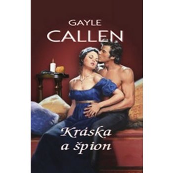 Kráska a špion - Callen Gayle