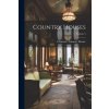 Country Houses; Volume 3