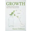Growth: A Mother, Her Son, and the Brain Tumor They Survived (Karen DeBonis)(Brožovaná)