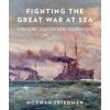 Fighting the Great War at Sea