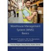 WMS Warehouse Management System Basics: Microsoft Dynamics 365 for Operations / Microsoft Dynamics AX 2012 R3 (Thomas Riegler)(Brožovaná)