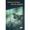 Noc nic nezadrží - Delphine De Vigan