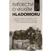 Svědectví o velkém hladomoru - Mirosław Wlekły