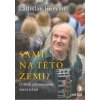 Sami na této zemi?