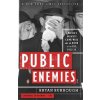 Public Enemies (Bryan Burrough)(Brožovaná)