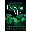 Eyes on Me - Sara Cate