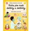 Kniha pro malé doktory a doktorky - Štěpánka Sekaninová, Marta Matus (ilustrátor)