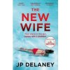 The New Wife - Delaney J. P.