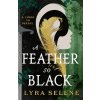 A Feather So Black (Selene Lyra)
