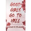 Good Girls Go To Hell: A Second Chance Mafia Romance