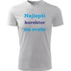 Biele tričko najlepší korektor na svete - darček pre korektory M
