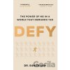 Defy: The Power of No in a World that Demands Yes - Dr Sunita Sah