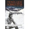Tenía que sobrevivir (ROBERTO CANESSA,PABLO VIERCI)(Brožovaná)