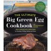 Ultimate Big Green Egg Cookbook: An Independent Guide (Brožovaná)