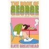 The Book of George - Kate Greathead, Atlantic Books