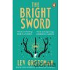 The Bright Sword - Lev Grossman