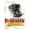 Fabricating Jesus (CraigA Evans)(Brožovaná)