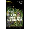 Death and the Gardener (Georgi Gospodinov)(Pevná)