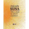 Tělo a duše ve zdraví a nemoci - Susa Zdeněk
