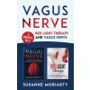 Vagus Nerve: 2 books in 1: Red light therapy and vagus nerve (Moriarty Susanne)