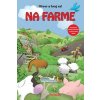 Na farme - otvor a hraj sa! - Kolektív