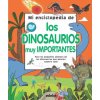 MI ENCICLOPEDIA DE LOS DINOSAURIOS MUY IMPORTANTES (Pevná)