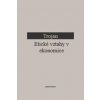 Etické vztahy v ekonomice - J. S. Trojan