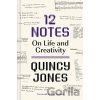 12 Notes: On Life and Creativity - Quincy Jones