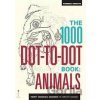 The 1000 Dot-to-Dot Book: Animals - Thomas Pavitte