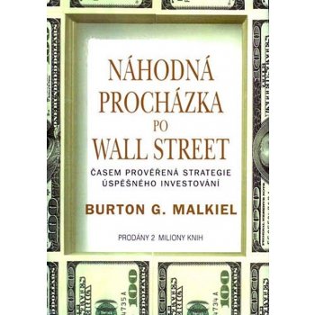 Náhodná procházka po Wall Street - Burton G. Malkiel