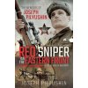 Red Sniper on the Eastern Front (JOSEPH PILYUSHIN)(Brožovaná)