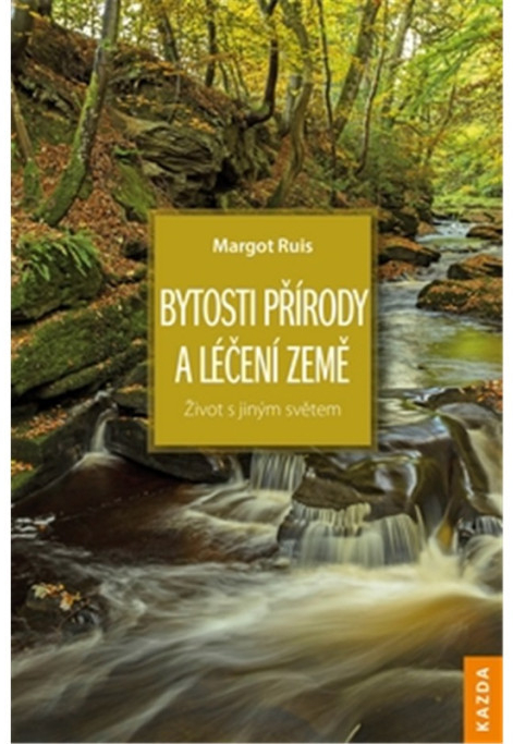 Bytosti přírody a léčení Země nv. - Margot Ruis