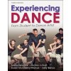 Experiencing Dance: From Student to Dance Artist - Helene Scheff, Kelly Berick, Marty Sprague, Susan McGreevy-Nichols