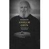 Benediktín Anselm Grün - Anselm Grün