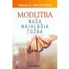 Modlitba, naša najhlbšia túžba