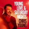 CD Chris Young - Young Love & Saturday Nights
