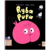 Ryba Pupa (Magail Le Huche)(Pevná)