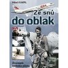 Ze snů do oblak (Miloš Kvapil)