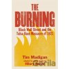 The Burning (Young Readers Edition) - Hilary Beard, Tim Madigan