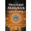 Otevírání Ákášických záznamů - Maureen St. Germain