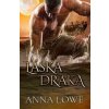 Láska draka - Anna Lowe