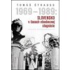 1969 - 1989: Slovensko v časoch všeobecnej stagnácie - Tomáš Štrauss
