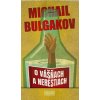 O vášňach a nerestiach - Michail Bulgakov