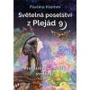 Světelná poselství z Plejád 9 - Probuzení ve světle svobody - Pavlína Klemm