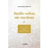 Buďte soľou, nie medom - Luigi Maria Epicoco