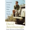 Journeys to the Other Side of the World - Attenborough David