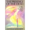 Presence of the Dead on the Spiritual Path (Rudolf Steiner)(Brožovaná)