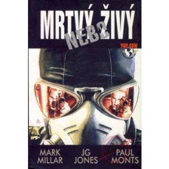 Mrtvý nebo živý - Mark Millar; John Smith